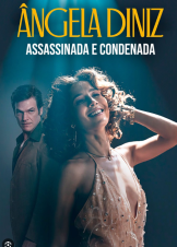 Ângela Diniz: Assassinada e Condenada (2025)