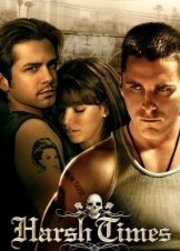 Harsh Times (2005)