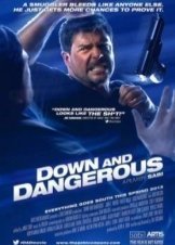 Down and Dangerous 2013
