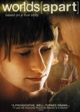 Worlds Apart / To verdener / Ότι μας χωρίζει (2008)