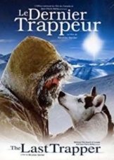 The Last Trapper / Le dernier trappeur (2004)