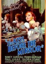 Ενα Φιλι Μπροστα Στον Καθρεφτη / The Kiss Before the Mirror (1933)