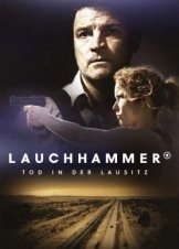 Λαουχαμερ: Φονοσ Στη Λουσατια / Lauchhammer - Tod in der Lausitz / Close to Home: Murder in the Coalfield (2022)