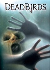 Dead Birds (2004)