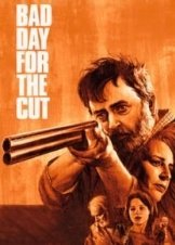 Bad Day for the Cut (2017)