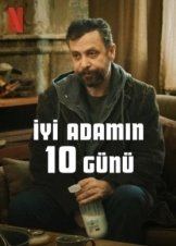 10 Days of a Good Man / Iyi Adamin 10 Günü (2023)