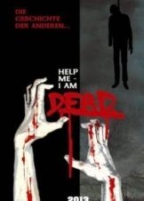 Help me I am Dead 2013