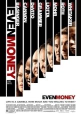 Στο χείλος του τζόγου / Even Money (2006)