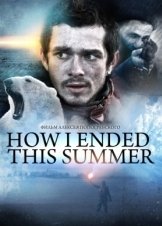 Πως τελείωσε Αυτό Το Καλοκαίρι / How I Ended This Summer / Kak ya provyol etim letom (2010)