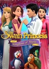 The Swan Princess: Kingdom of Music (2019)