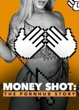 Money Shot: The Pornhub Story / Κορύφωση: Η Ιστορία του Pornhub (2023)