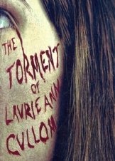 The Torment of Laurie Ann Cullom (2014)