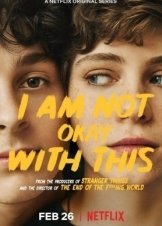 I Am Not Okay with This (2020)