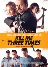 Kill Me Three Times (2015)