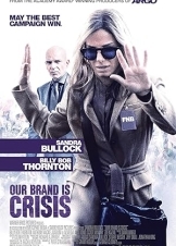 Our Brand Is Crisis / Πολιτική μας Είναι η Κρίση (2015)