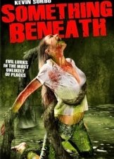 Μοιραια Ανακαλυψη / Something Beneath (2007)