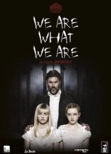 We Are What We Are (2013)