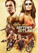 The Baytown Outlaws (2012)