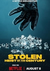 Stolen: Heist of the Century (2025)
