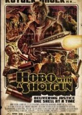 Hobo with a Shotgun (2011)