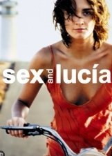 Sex and Lucia / Το Σεξ και η Λουσία (2001)
