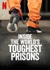 Οι πιο Σκληρές Φυλακές του Κόσμου / Inside World's Toughest Prisons (2016)
