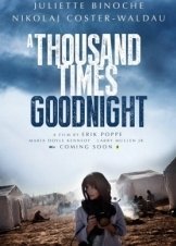 A Thousand Times Good Night / Tusen Ganger God Natt (2013)