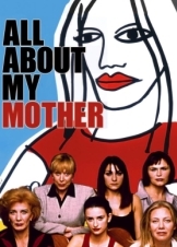 Όλα για τη μητέρα μου / All About My Mother / Todo sobre mi madre (1999)