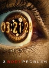 3 Body Problem / Το Πρόβλημα των 3 Σωμάτων (2024)