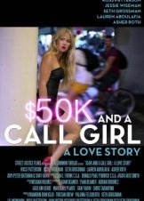 $50K and a Call Girl: A Love Story (2014)