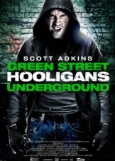 Green Street 3: Never Back Down / Green Street Hooligans: Underground (2013)
