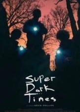 Super Dark Times (2017)