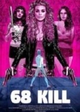 68 Kill (2017)