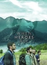 When Heroes Fly (2018)