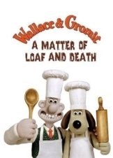 A Matter of Loaf and Death (2008)