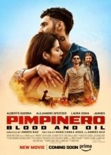 Pimpinero: Blood and Oil / Pimpinero: Sangre y gasolina (2024)