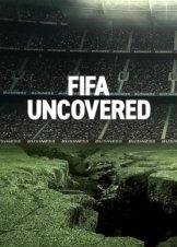 Ποδόσφαιρο και Διαφθορά / FIFA Uncovered  (2022)