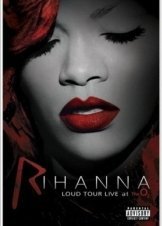 Rihanna Loud Tour Live At The O2 (2012)