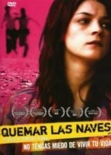 Burn the Bridges / Quemar las naves (2007)