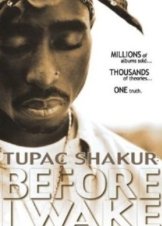 Tupac Shakur: Before I Wake... (2001)