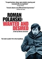 Roman Polanski: Wanted and Desired (2008)