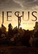 Jesus: His Life (2019)