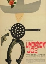 Τζο ο Λεμονάδας / Lemonade Joe / Limonádový Joe aneb Koňská opera (1964)