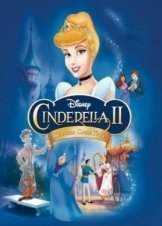 Cinderella II: Dreams Come True / Σταχτοπούτα 2: Τα Όνειρα Γίνονται Πραγματικότητα (2002)