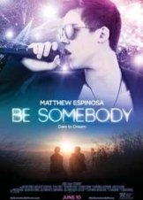 Be Somebody (2016)