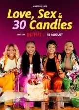 Ερωτασ, Σεξ Και 30 Κερακια / Love, Sex and 30 Candles (2023)