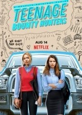 Νέες και Ατίθασες Κυνηγοί Κεφαλών / Teenage Bounty Hunters (2020)