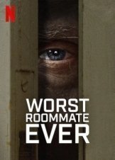 Worst Roommate Ever (2022)