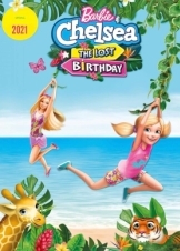 Barbie & Chelsea: The Lost Birthday / Μπάρμπι και Τσέλσι: Τα Χαμένα Γενέθλια (2021)