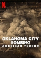 Oklahoma City Bombing: American Terror / ΒΟΜΒΙΣΤΙΚΗ ΕΠΙΘΕΣΗ ΣΤΗΝ ΟΚΛΑΧΟΜΑ: ΑΜΕΡΙΚΑΝΙΚΟΣ ΤΡΟΜΟΣ (2025)